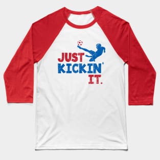 Soccer, Just Kickin' It. Red, White, & Blue © GraphicLoveShop Baseball T-Shirt